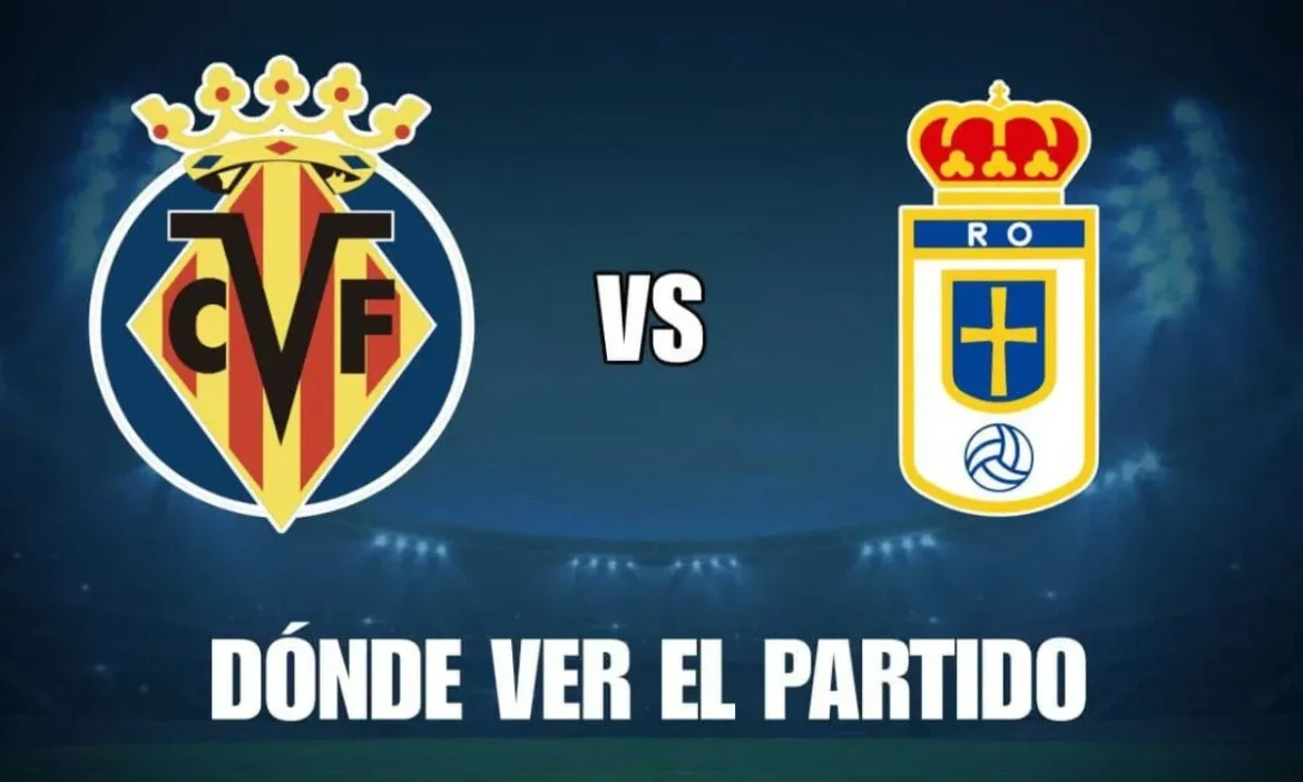 villarreal vs real oviedo
